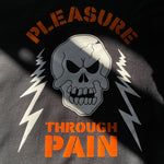 'Pleasure Through Pain' Skull Shirt
